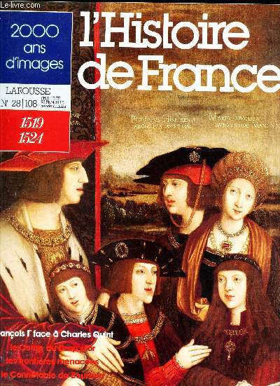2000 ANS D'IMAGES - N28/108 (1519-1524) / FRANCOIS 1er A CHARLES QUINT / LE CAMP DU DRAP D'OR / LES FRONTIERES MENACEES / LE CONNETABLE DE BOURBON.