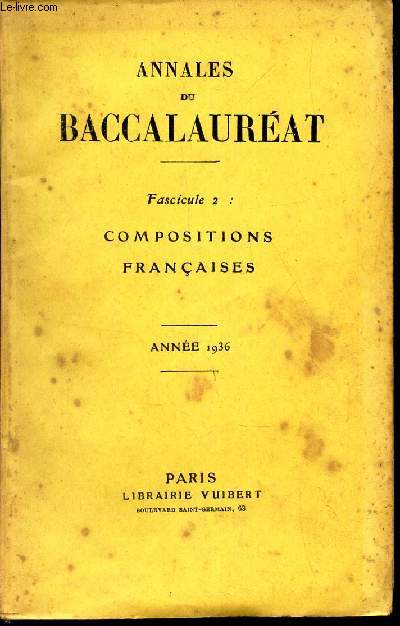 ANNALES DU BACCALAUREAT - Fascicule 2 : COMPOSITIONS FRANCAISES. / ANNEE 1936.