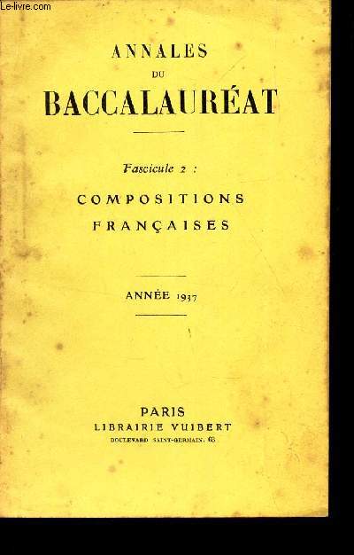 ANNALES DU BACCALAUREAT - Fascicule 2 : COMPOSITIONS FRANCAISES. / ANNEE 1937.