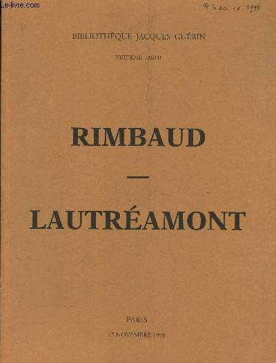 CATALOGUE DE VENTE AUX ENCHERES : BIBLIOTHEQUE JACQUES GUERIN : RIMBAUD ET LATREAMONT (8e PARTIE) / A DROUOT MONTAIGNE - 17 NOVEMBRE 1998