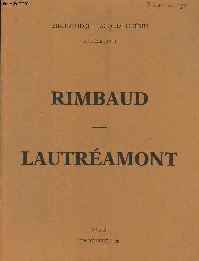 CATALOGUE DE VENTE AUX ENCHERES : BIBLIOTHEQUE JACQUES GUERIN : RIMBAUD ET LATREAMONT (8e PARTIE) / A DROUOT MONTAIGNE - 17 NOVEMBRE 1998