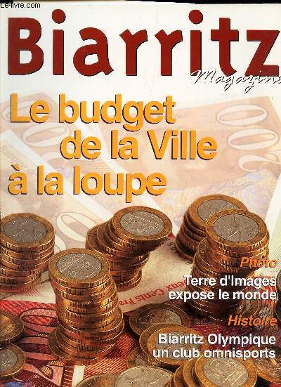 BIARRITZ MAGAZINE - N97 - MAI 2001 / LE BUDGET DE LA VILLA A LA LOUPE / TERRE D'IMGES EXPOSE LE MONDE / BIARRITZ OLYMPIQUE UN CLU OMNISPORTS...