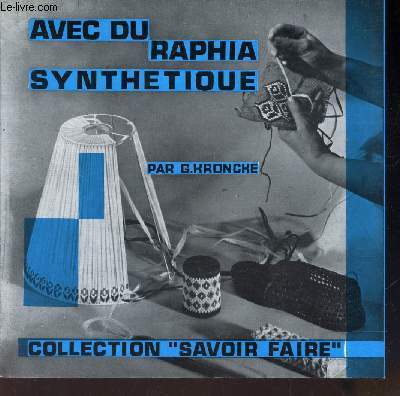 AVEC DU RAPHIA SYNTHETIQUE / N8 DE LA COLLECTION 