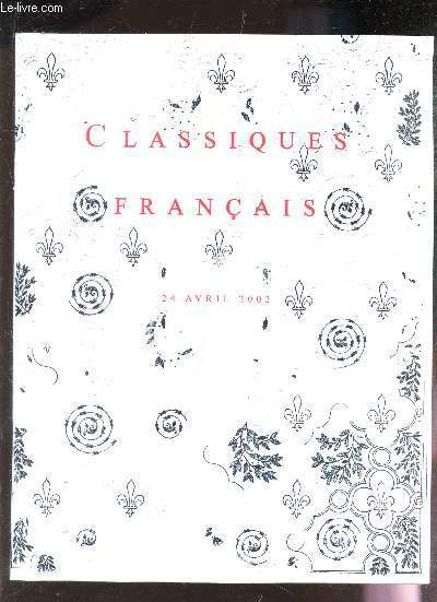 CATALOGUE DE VENTE AUX ENCHERES - CLASSIQUES FRANCAIS - de Rabelais à Voltaire / A DROUOT RICHELIEU LE 24 AVRIL 2002.