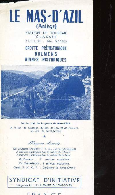 1 PLAQUETTE : LE MAS D'AZIL (ARIEGE) - Station de tourisme classe - Grotte prehistorique Dolmens ruines historiques.