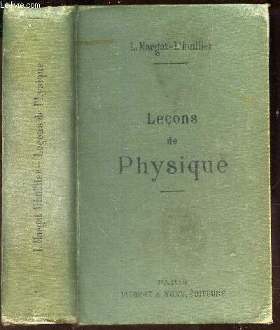 LECONS DE PHYSIQUE - A l'usage de l'Enseignement secondaire des jeunes filles et des Aspirantes au Brevet superieur / 4eme EDITION.