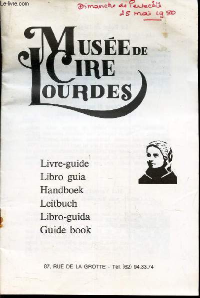 MUSEE DE CIRE LOURDES - LIVRE-GUIDE.