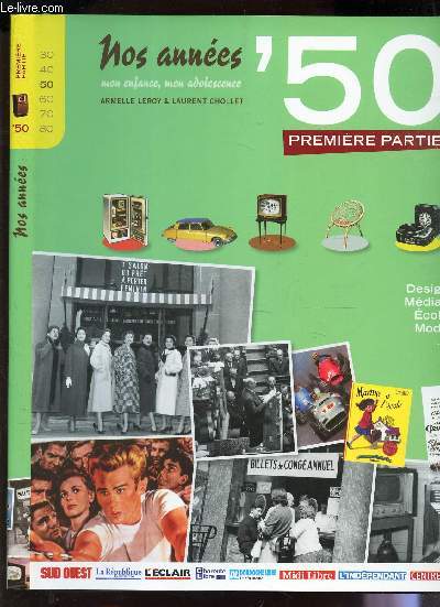 NOS ANNEES'50 - PREMIERE PARTIE / Design, Medias, Ecole, Mode ...