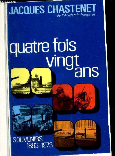 QUATRE FOIS VINGT ANS (1893-1973). - souvenirs.