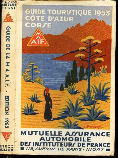 MUTUELLE ASSURANCE AUTOMOBILE DES INSTITUTEURS DE FRANCE - LE GUIDE 1953 / COTE D'AZUR - CORSE.
