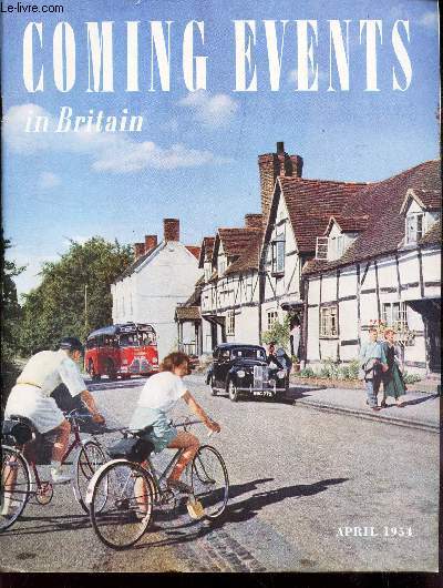 COMING EVENTS IN BRITAIN - APRIL 1954 / The wild Flowers have arrived / The Stratford life / Through the Costswolds / The horseshoe tax at Oakham / The 