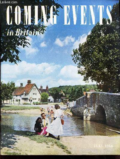 COMING EVENTS IN BRITAIN - July 1954 / Beside the seaside / Let's go into the Maze / From London to the South downs and the Sea / Entertaining the Customers / Traquair / The Isle of Man is 