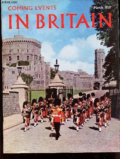 COMING EVENTS IN BRITAIN - March 1959 / royal fortress / Britain in camera / A visit to St Albans / Summer in the holiday camps / The Tichborne Sole / Guersney's statue-menhirs / Coming events / The company of Watermen and lightermen etc...