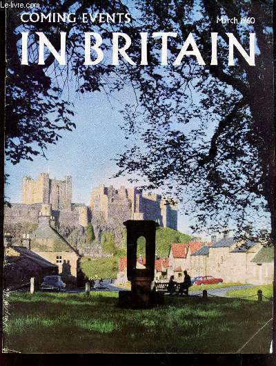 COMING EVENTS IN BRITAIN - Marsh 1960 / Spring in the air / A trip to Scaborough / The birds of london / The Stronghold of stirling / The Claydon concerts / Jersey's Norman heritage / Pony trekking in northen ireland / etc...