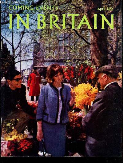COMING EVENTS IN BRITAIN - April 1963 / Time off by the Fal / The Palace of Holyroodhouse / The river thames, Supplement / Hotels ans restaurants etc..