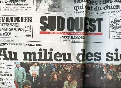 SUD OUEST - PAYS BASQUE - 12 JANVIER 1996 / Au milieu des siens , les Obseques de Francois Mitterand / Douanes : des agents qui ont du chien etc..