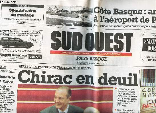 SUD OUEST - PAYS BASQUE - 10 janvier 1996 / CHIRAC EN DEUIL / COTE BASQUE : AMBITIONS A L'AEROPORT DE PARME etc...