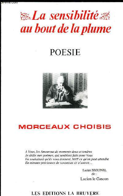 LA SENSIBILITE AU BOUT DE LA PLUME - POESIE - MORCEAUX CHOISIS.