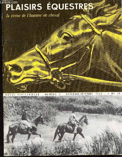 PLAISIRS EQUESTRES / N5 - Nov-dec 1962 / Le harnachement du cheval de selle en Algrie / Un curieux cavalier, Napolon Bonaparte /  Le recrutement d'une curie de course / Equitation et musique / L'esprit cavalier etc...