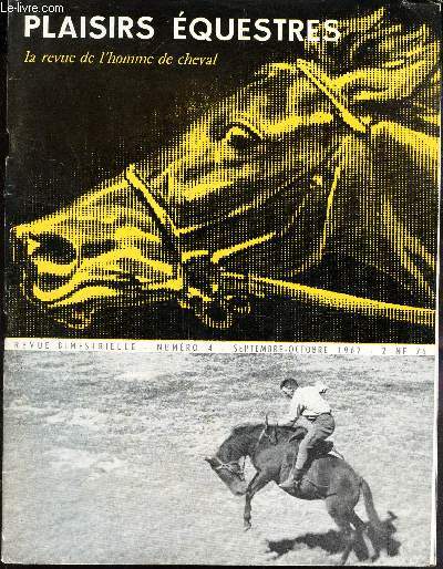 PLAISIRS EQUESTRES / N4 - Sept-Oct 1962 / On ne peut servir 2 maitres / The Household cavalry / Les assouplissements / Saint Winter et le miracle d'Auteuil / LA capture des chevaux sauvages / Le poids du cavalier et sa repartition etc.