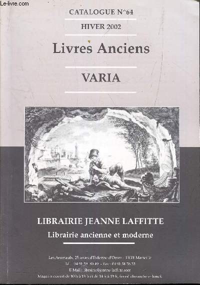 CATALOGUE N°64 - HIVER 2002 / LIVRES ANCIENS - VARIA.