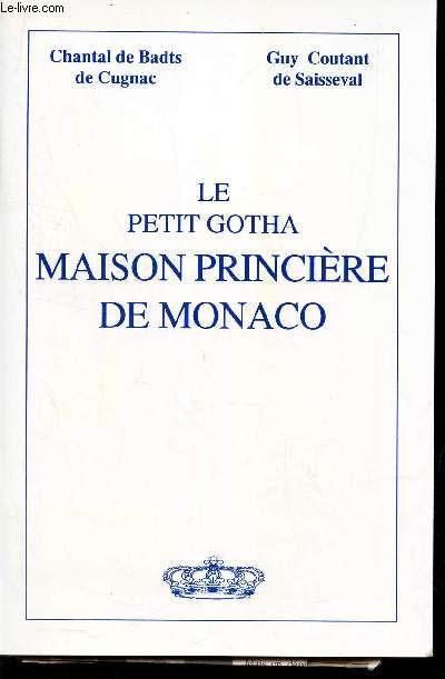 LE ETIT GOTHA MAISON PRINCIERE DE MONACO