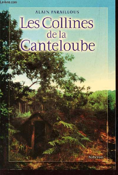 LES COLLINES DE LA CANTELOUBE
