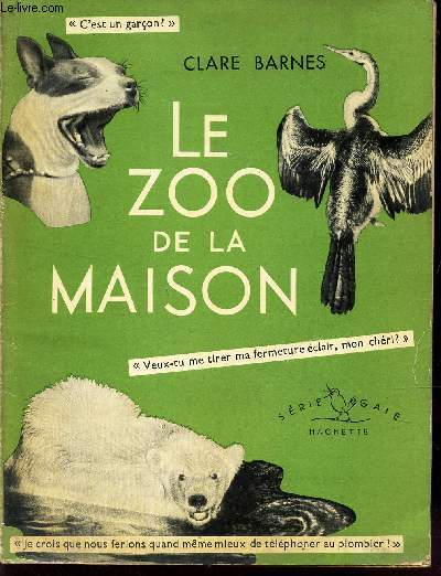 LE ZOO DE LA MAISON.