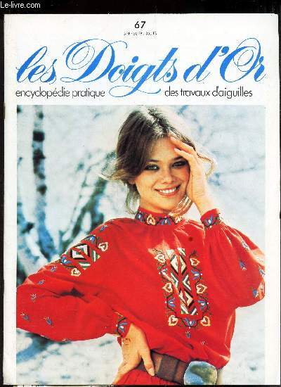 LES DOIGTS D'OR - N67 - 1 etoile aerienne / Les jours riviere et des nopes / Veste archi simple pour femme et enfant / Corriger les defauts d'un patron / Cape poncho pratique / Blouse slave / ...