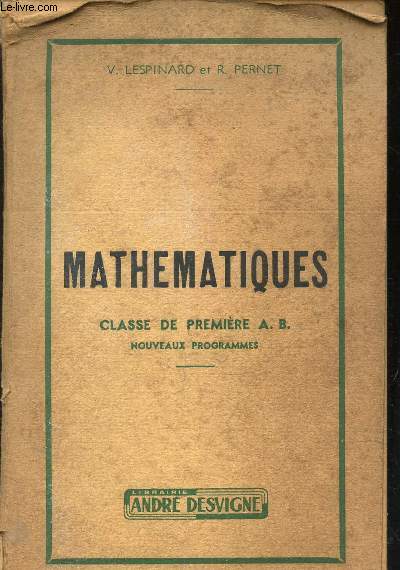 MATHEMATIQUES - CLASSE DE PREMIERE A. B. - NOUVEAUX PROGRAMMES.