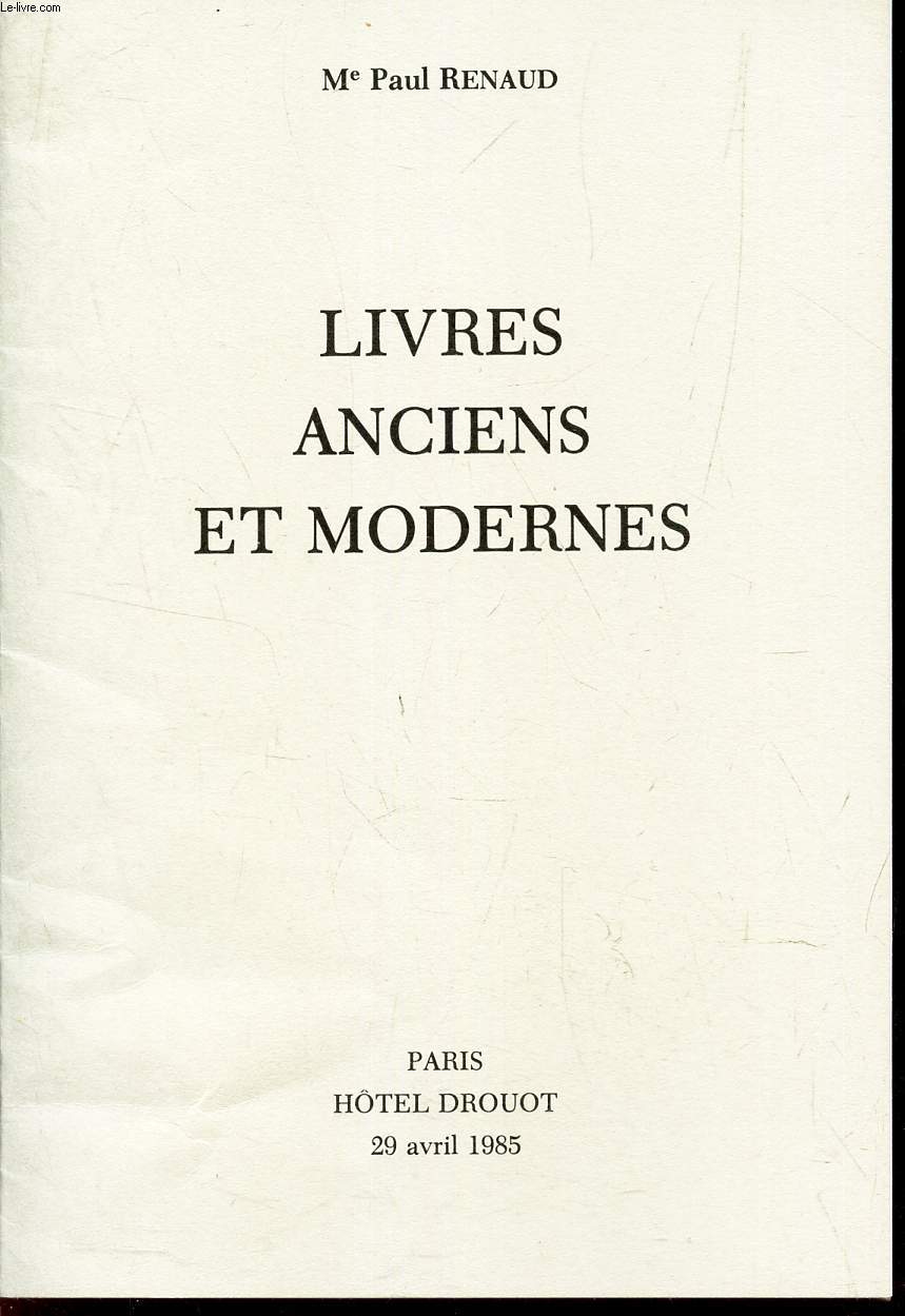 Catalogue de Vente aux encheres - LIVRES ANCIENS ET MODERNES - A DROUOT le 29 AVRIL 1985.