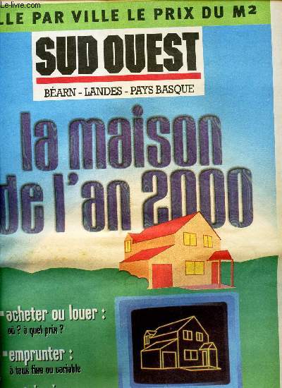 SUD OUEST - BEARN-LANDES-PAYS BASQUE / LA MAISON DE L'AN 2000.