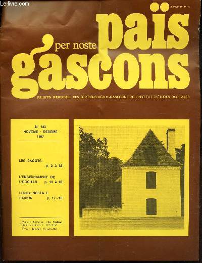 PAS GASCONS - N123 - NOV -DEC 1987 / LES CAGOTS / L'ENSENHAMENT DE L'OCCITAN / LENGA NOSTA E RADIO S Etc..