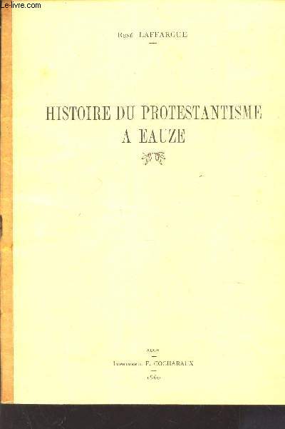 HISTOIRE DU PROTESTANTISME A EAUZE