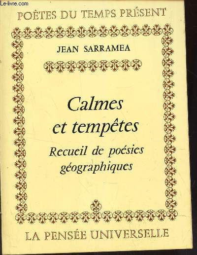 CALMES ET TEMPETES - RECUEIL DE POESIES GEOGRAPHIQUES.