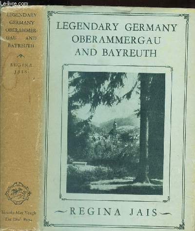 LEGENDARY GERMANY OBERAMMERGAU AND BAYREUTH