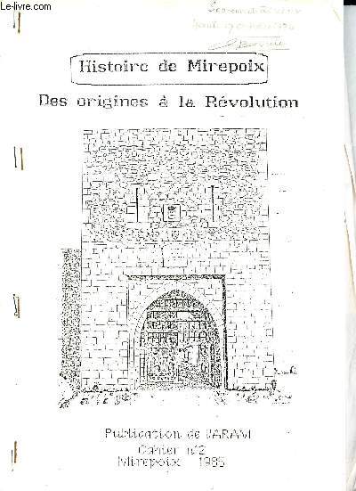 HISTOIRE DE MIREPOIX - DES ORIGINES A LA REVOLUTION / CAHIER N2 - 1985.
