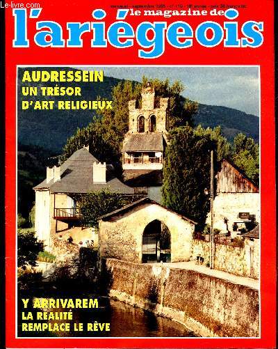 LE MAGAZINE ARIEGEOIS - N119 - SEPT 1995 / AUDRESSEIN UN TRESOR D'ART RELIGIEUX / Y ARRIVAREM LA REALITE REMPLACE LE REVE...