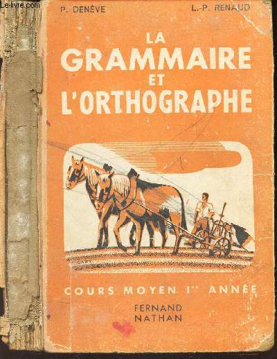 LA GRAMMAIRE ET L'ORTHOGRAPHE - COURS MOYEN - 1ere ANNEE / OUVRAGE INCOMPLET
