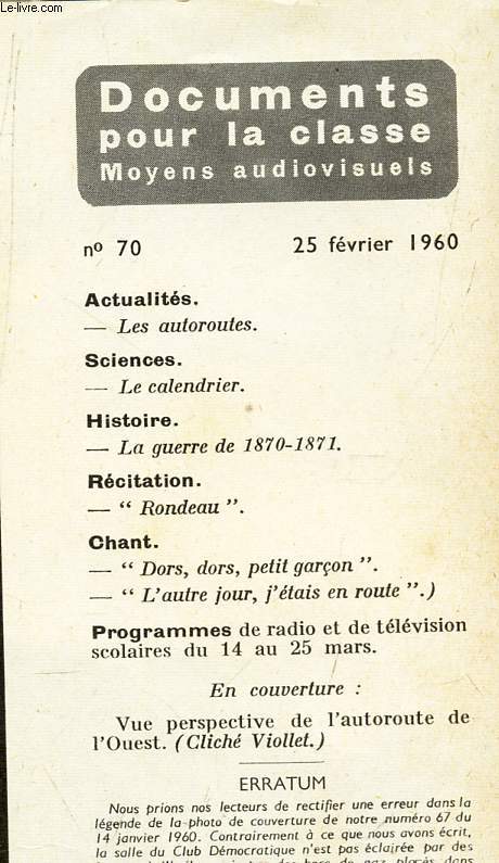 DOCUMENTS POUR LA CLASSE - N70 - 25 fevrier 1960 / Les autoroutes / LE calendrier / LA guere de 1870-1871 / 