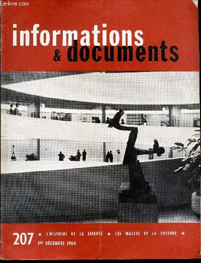 INFORMATIONS & DOCUMENTS - N207 - 1er DECE 1964 / L'HISTOIRE ET LA LIBERTE - LES MASSES ET LA CULTURE...