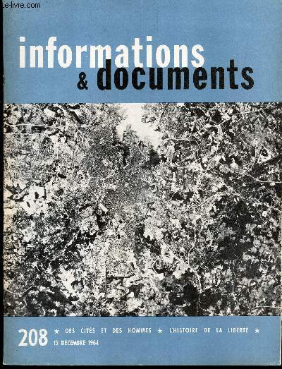 INFORMATIONS & DOCUMENTS - N208 - 15 dec 1964 / DES CITES ET DES HOMMES - L'HISTOIRE DE LA LIBERTE...