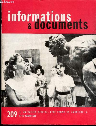 INFORMATIONS & DOCUMENTS - N209 - 15 JANV 1965 / UN CAHIER SPECIAL : ETRE FEMME EN AMERIQUE...