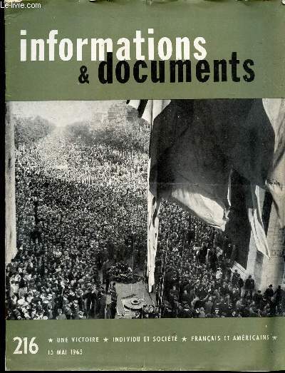 INFORMATIONS & DOCUMENTS - N216 - 13 MAI 1965 / UNE VICTOIRE - INDIVIDU ET SOCIETE - FRANCAIS ET AMERICAINS...