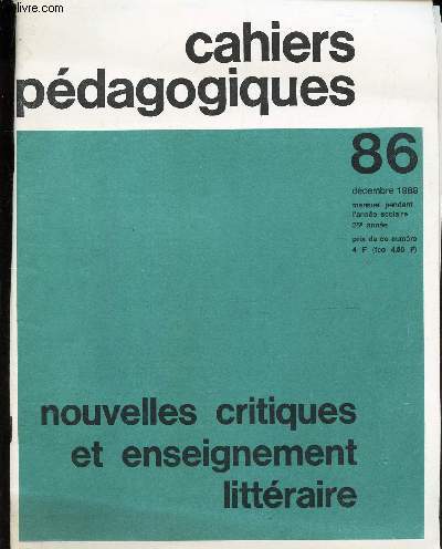 CAHIERS PEDAGOGIQUES - N86 - DEC 1969 / NOUVELLES CRITIQUES ET ENSEIGNEMENT LITTERAIRE.