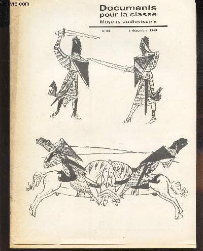 DOCUMENTS POUR LA CLASSE - MOYENS AUDIOVISUELS - N84 - 8 decembre 1960 / LA Chevalerie / Colza et tournesol / LEglise Romaine etc...