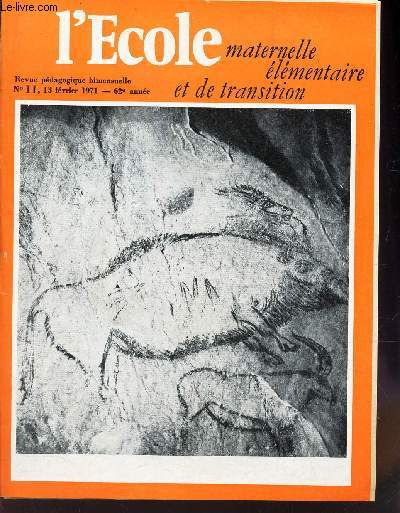 L'ECOLE - maternelle elementaire et de transition / N11 - 13 fevrier 1971 - 62e anne / Opinions sur la radio-tel scolaire (III) / A la recherche du printemps etc...