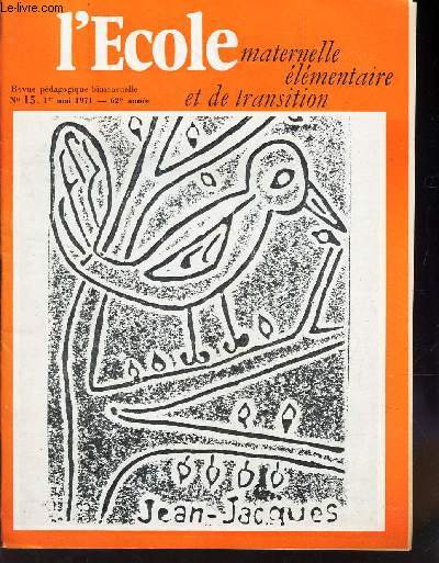 L'ECOLE - maternelle elementaire et de transition / N15 - 1er mai 1971 / Avoir de la discipline / Remarques sur le programme de mathematique au cours moyen / LEs abeilles etc...