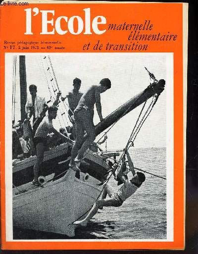 L'ECOLE - maternelle elementaire et de transition / N17 - 5 juin 1971 / Activits de fin d'anne / Le passage des aplomes / LE pigeon ramier etc...