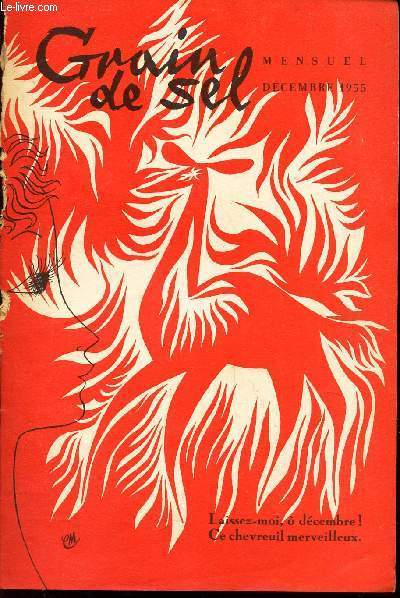 GRAIN DE SEL - DECEMBRE 1955 / Le givre / Matisse, peintre de la Joie / Notre reportage dans une fabrique d'horlogerie / L'arbre qu icachait la foret / Composez un tablea ude Noel / LE don de la jungle (suite) / ...